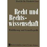 Recht und Rechtswissenschaft: Einf?hrung und Grundbegriffe [Paperback]