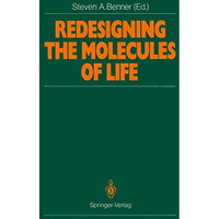 Redesigning the Molecules of Life: Conference Papers of the International Sympos [Paperback]