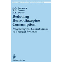 Reducing Benzodiazepine Consumption: Psychological Contributions to General Prac [Paperback]