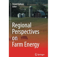 Regional Perspectives on Farm Energy [Paperback]