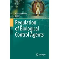 Regulation of Biological Control Agents [Hardcover]