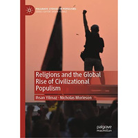 Religions and the Global Rise of Civilizational Populism [Hardcover]