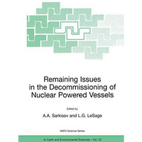 Remaining Issues in the Decommissioning of Nuclear Powered Vessels: Including Is [Hardcover]