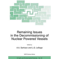 Remaining Issues in the Decommissioning of Nuclear Powered Vessels: Including Is [Paperback]