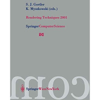 Rendering Techniques 2001: Proceedings of the Eurographics Workshop in London, U [Paperback]