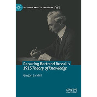 Repairing Bertrand Russells 1913 Theory of Knowledge [Hardcover]