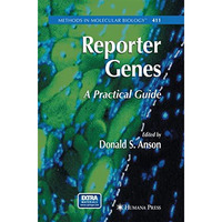 Reporter Genes: A Practical Guide [Paperback]