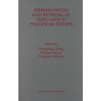 Representation and Retrieval of Video Data in Multimedia Systems [Hardcover]