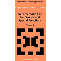 Representation of Lie Groups and Special Functions: Volume 2: Class I Representa [Paperback]