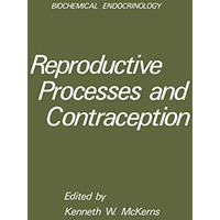 Reproductive Processes and Contraception [Paperback]