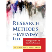 Research Methods for Everyday Life: Blending Qualitative and Quantitative Approa [Paperback]