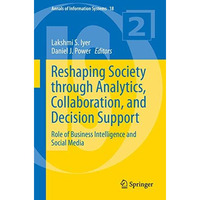 Reshaping Society through Analytics, Collaboration, and Decision Support: Role o [Paperback]