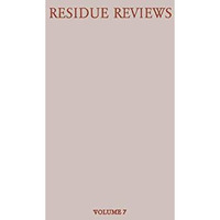 Residue Reviews/R?ckstands-Berichte: Residues of Pesticides and Other Foreign Ch [Paperback]