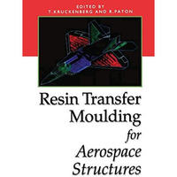 Resin Transfer Moulding for Aerospace Structures [Hardcover]