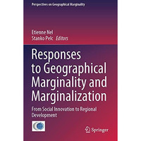 Responses to Geographical Marginality and Marginalization: From Social Innovatio [Paperback]