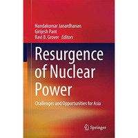 Resurgence of Nuclear Power: Challenges and Opportunities for Asia [Hardcover]