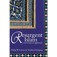 Resurgent Islam: A Sociological Approach [Paperback]