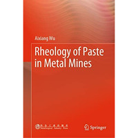 Rheology of Paste in Metal Mines [Hardcover]