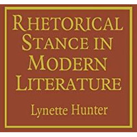 Rhetorical Stance in Modern Literature: Allegories of Love and Death [Paperback]