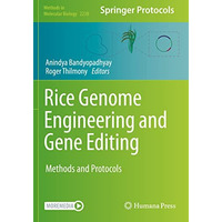 Rice Genome Engineering and Gene Editing: Methods and Protocols [Paperback]