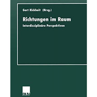 Richtungen im Raum: Interdisziplin?re Perspektiven [Paperback]