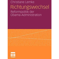 Richtungswechsel: Reformpolitik der Obama-Administration [Paperback]