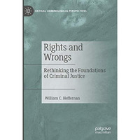 Rights and Wrongs: Rethinking the Foundations of Criminal Justice [Paperback]