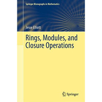 Rings, Modules, and Closure Operations [Hardcover]