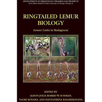 Ringtailed Lemur Biology: Lemur catta in Madagascar [Paperback]