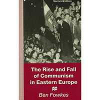 Rise and Fall of Communism in Eastern Europe [Paperback]