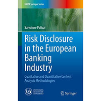 Risk Disclosure in the European Banking Industry: Qualitative and Quantitative C [Hardcover]