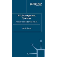 Risk Management Systems: Process, Technology and Trends [Paperback]