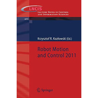 Robot Motion and Control 2011 [Paperback]