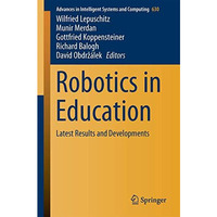 Robotics in Education: Latest Results and Developments [Paperback]