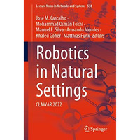 Robotics in Natural Settings: CLAWAR 2022 [Paperback]