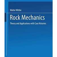 Rock Mechanics: Theory and Applications with Case Histories [Paperback]