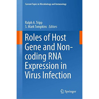 Roles of Host Gene and Non-coding RNA Expression in Virus Infection [Hardcover]