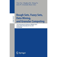 Rough Sets, Fuzzy Sets, Data Mining, and Granular Computing: 15th International  [Paperback]