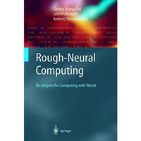 Rough-Neural Computing: Techniques for Computing with Words [Paperback]