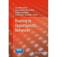 Routing in Opportunistic Networks [Paperback]