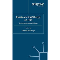 Russia and its Other(s) on Film: Screening Intercultural Dialogue [Paperback]