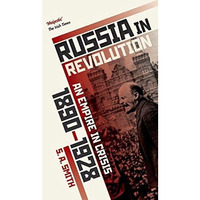 Russia in Revolution: An Empire in Crisis, 1890 to 1928 [Paperback]