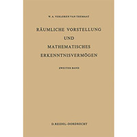 R?umliche Vorstellung und Mathematisches Erkenntnisverm?gen: Zweiter Band [Paperback]