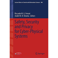 Safety, Security and Privacy for Cyber-Physical Systems [Hardcover]