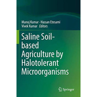 Saline Soil-based Agriculture by Halotolerant Microorganisms [Paperback]