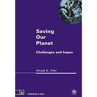 Saving Our Planet: Challenges and hopes [Paperback]