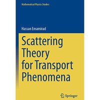 Scattering Theory for Transport Phenomena [Paperback]