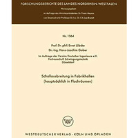 Schallausbreitung in Fabrikhallen (haupts?chlich in Flachr?umen) [Paperback]