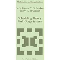 Scheduling Theory: Multi-Stage Systems [Hardcover]