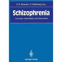 Schizophrenia: Concepts, Vulnerability, and Intervention [Paperback]